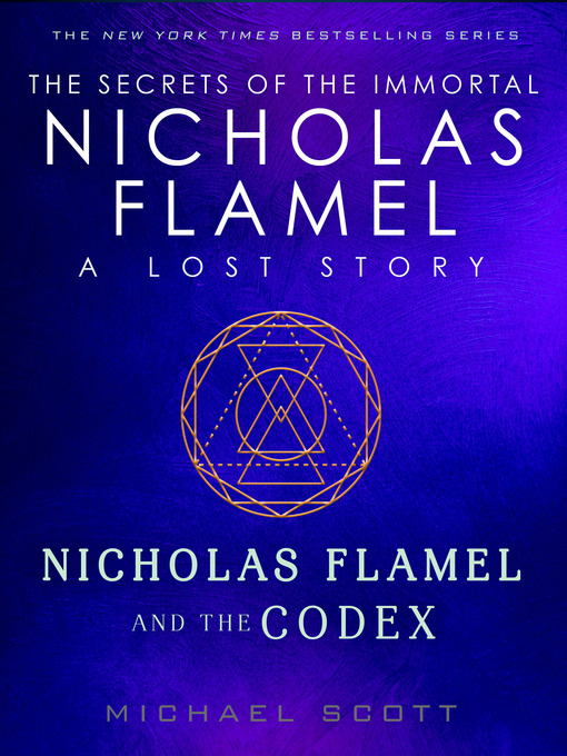 Title details for Nicholas Flamel and the Codex by Michael Scott - Wait list